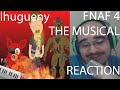 REACTION TO FIVE NIGHTS AT FREDDY'S 4 THE ...