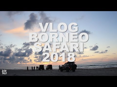 BORNEO SAFARI 2018 | VLOG Ep.1