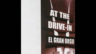 Fahrenheit - At The Drive In: El Gran Orgo (Ep)