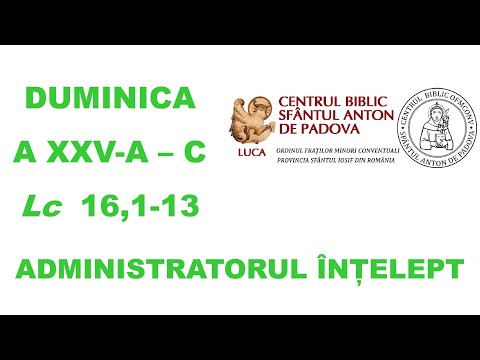 Duminica a XXV-a, C, Lc 16,1-13, Administratorul înțelept
