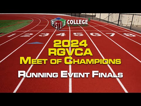 2024 RGVCA Meet of Champions - Running Event Finals
