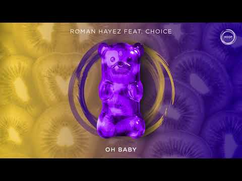 Roman Hayez feat.Choice - Oh Baby