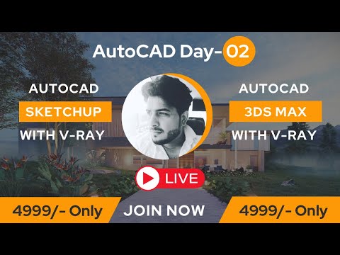 Day 2 || AutoCAD 3ds Max SketchUp Pro V ray Advance Training