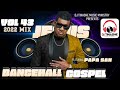 Gospel Dancehall 2022 Vol 43 Mix Feat Papa San By DJ Tinashe