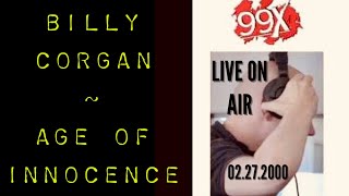Smashing Pumpkins - Age Of Innocence [Audio] (Billy Corgan Live on Radio 99x Atlanta) 02.27.00