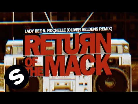 Lady Bee - Return Of The Mack ft. Rochelle (Oliver Heldens Remix) [Lyric Video]