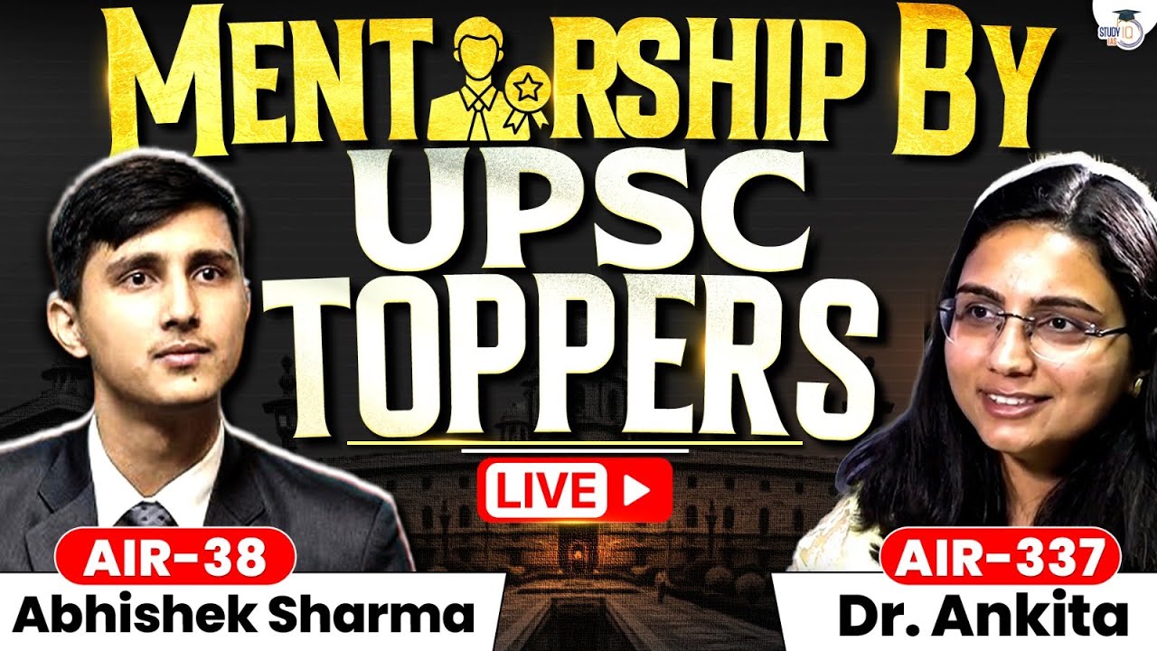 Toppers’ Guide to UPSC | Real Mentorship, Study Plan & Strategy Breakdown | StudyIQ IAS