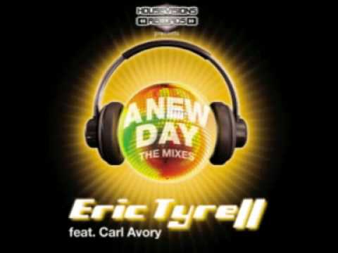 Eric Tyrell feat  Carl Avory   A New Day  The Whiteliner Mix 