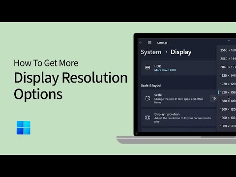 How To Get More Display Resolution Options in Windows 10/11