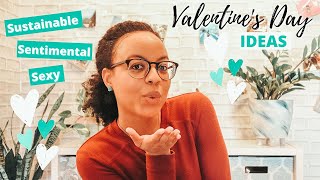 Valentine's Day Ideas | Sustainable, Sentimental, & Sexy Valentine's Day Ideas