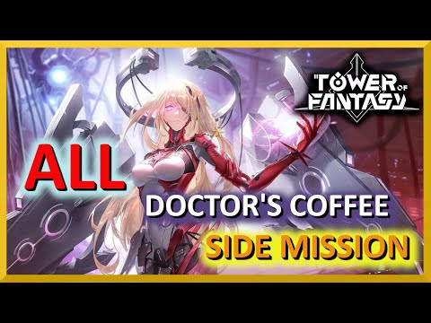 Doctor's Coffee All Parts  1, 2, 3 - Tower of Fantasy