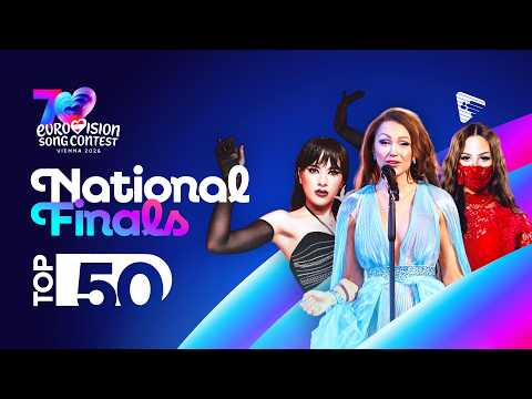 National Final Season 2026: My Top 50 (Comments + Ratings) - All Countries!