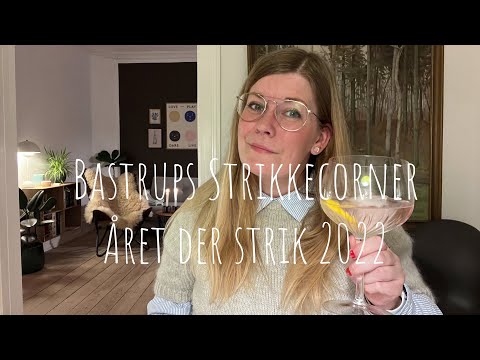 Bastrups Strikkecorner episode 36 - Året der strik 2022