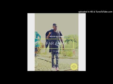 Rickie-rap-king - Far Away
