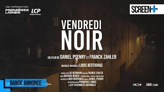 Vendredi noir | bande annonce | LCP