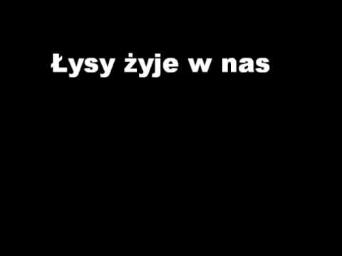 PODZIEMNY STYL ,,Łysy żyje w nas"