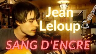 Sang d'encre - Jean Leloup (reprise).wmv