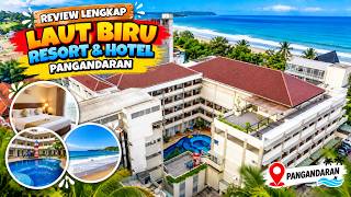 Review Lengkap Laut Biru Resort & Hotel Pangandaran - Hotel Pangandaran