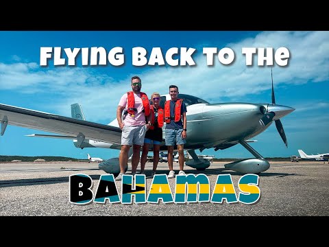 Flying to The Bahamas and Back in our Cirrus SR-22 [MYEF-Exuma]