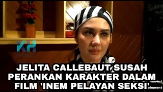 Download lagu JELITA CALLEBAUT SUSAH PERANKAN KARAKTER FILM 'INEM PELAYAN SEKSI' mp3