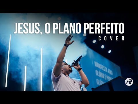 Jesus, o plano perfeito - @Renascer Praise
