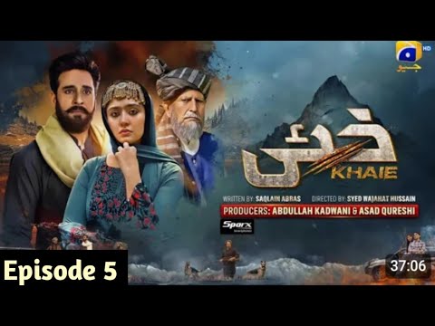 khaie episode 5| khaie today 5 episode 17 Jan #khaiedrama |Khaie Promo episode 5