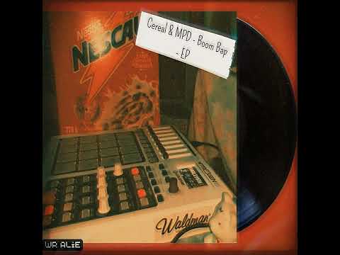 Cereal & MPD - Boom Bap - Fifth Episode