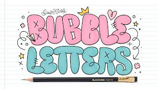 How to Draw Bubble Letters (Playful A-Z Tutorials + Free Printables)