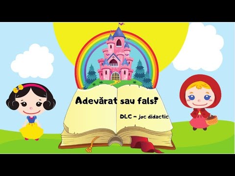 ADEVĂRAT sau FALS❓|DLC - joc didactic| povești| evaluare