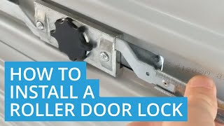 How to Install a Roller Door Lock (DIY)