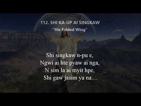 Kachin Hymns No.112  Shi kaup ai singkaw