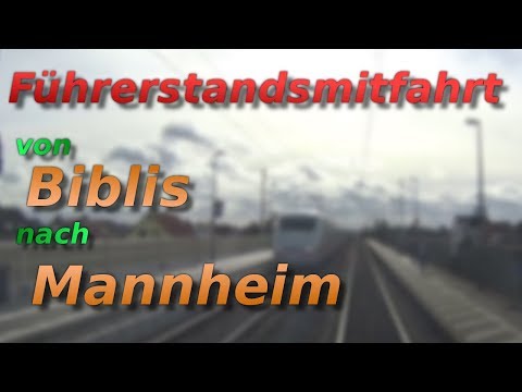 Führerstandsmitfahrt von Biblis nach Mannheim