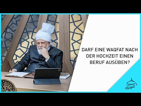 Darf eine Waqfat nach der Hochzeit einen Beruf ausüben? | Die Stimme des Kalifen
