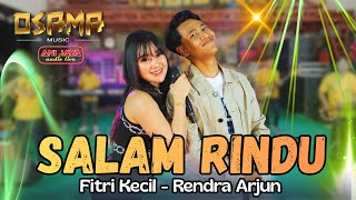 Download lagu SALAM RINDU - FITRI KECIL - RENDRA ARJUN - OSAMA Musik - ANIJAYA AUDIO - Airin Digimedia mp3