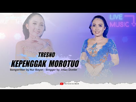 TRESNO KEPENGGAK MOROTUO - INTAN DCMBR - EVERIKAY LIVE MUSIC
