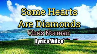Download lagu Some Hearts Are Diamonds - Chris Norman (Lyrics Video) mp3