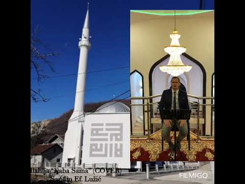 Ilahija “Kaba Sama” (COVER) Saudin Ef. Lužić