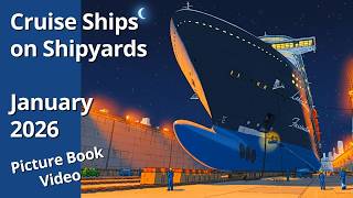 Cruise Ships on Shipyards in January 2026