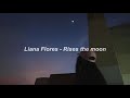 Liana Flores - Rises the moon 1 Hour