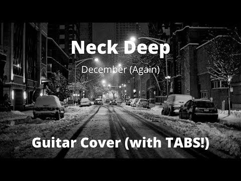 Neck Deep-December (Again) (Guitar Cover w/ TABS!)