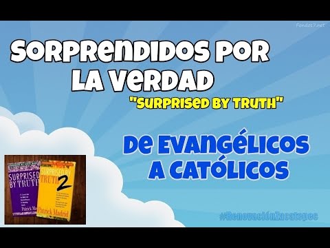 Libro: Sorprendidos por la Verdad - Conversiones de Evangélicos a Católicos