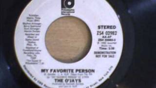 O`JAYS - MY FAVORITE PERSON