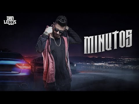 Minutos - Dan Lellis (Official Music) - @Máfia Records