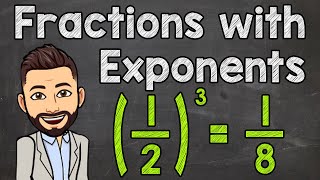 Fractions with Exponents | Powers of Fractions