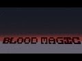 Blood Magic Spotlight - Part 2: Rituals 