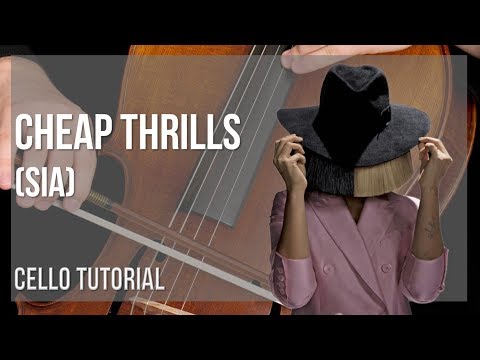 How to play Cheap Thrills by Sia on Cello (Tutorial)