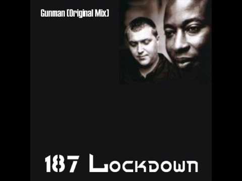 187 Lockdown - Gunman (Original Mix)