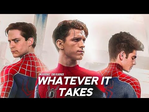 Spider-Man - Whatever It Takes (Imagine Dragons)