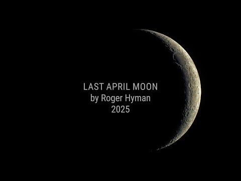 Lasr April Moon by Roger Hyman (20250430)