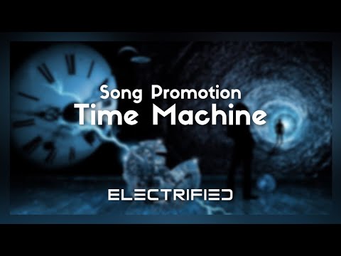 ARHEX - Time Machine (feat. Resting Tofu) [Electrified Promotion]